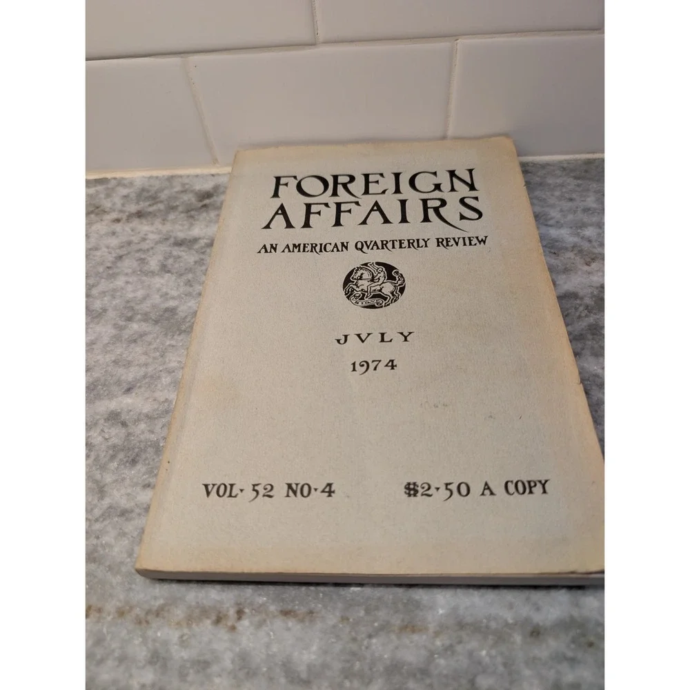 Foreign Affairs An American Quarterly Review July 1974 Vol4